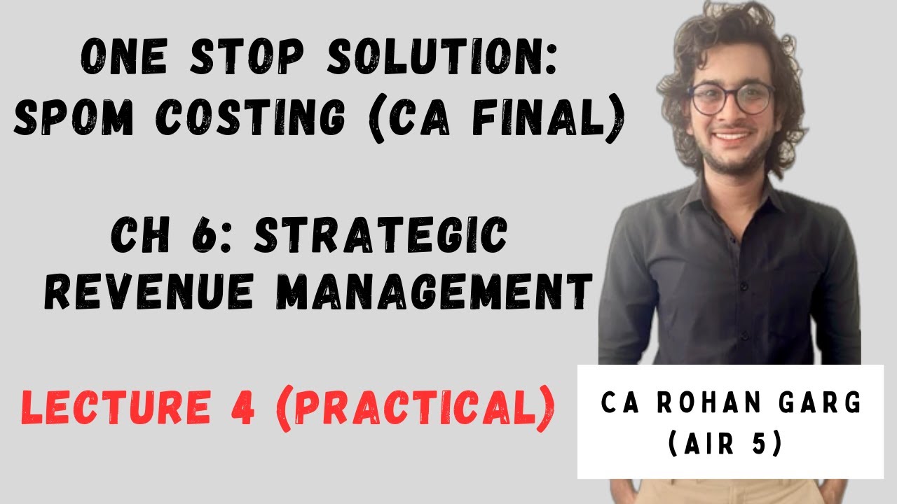 (Lecture 4: COSTING) Ch: Strategic Revenue Mgmt | ICAI SPOM/SPMT | Costing | Crash Course | CA Final
