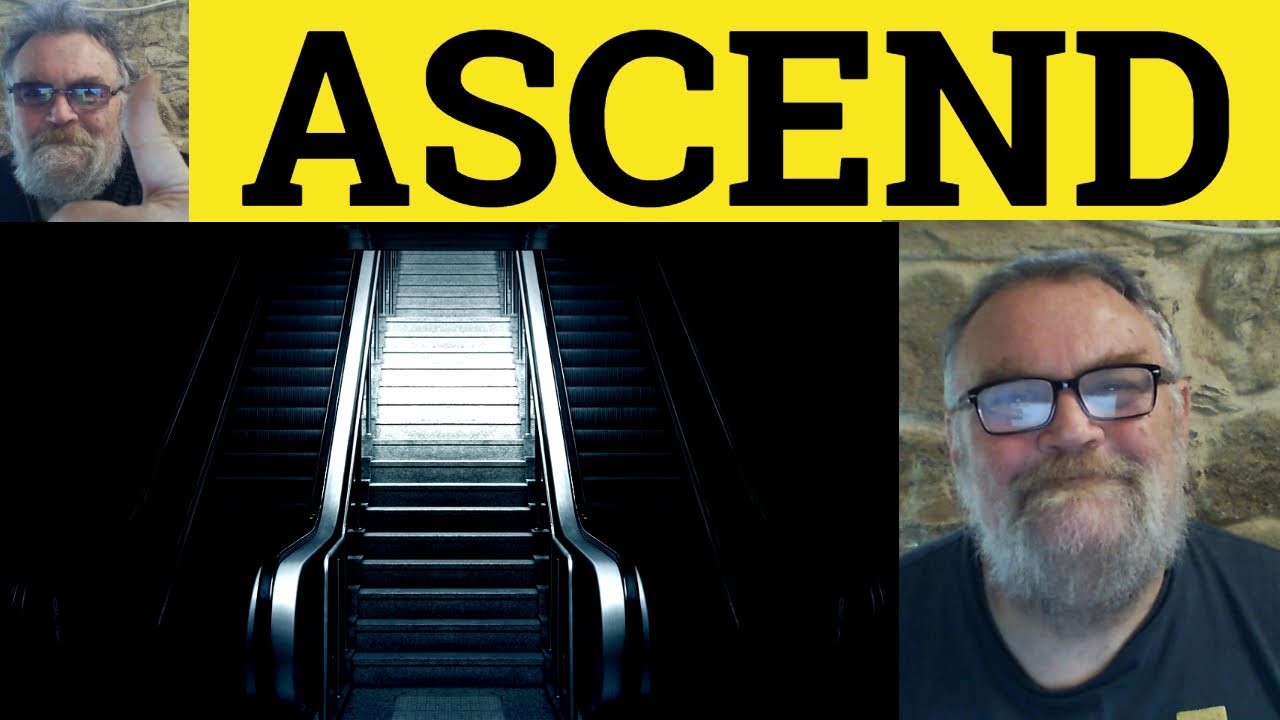 😎 Ascend Meaning - Ascend Defined - Ascend Examples - Ascend Definition - Ascend
