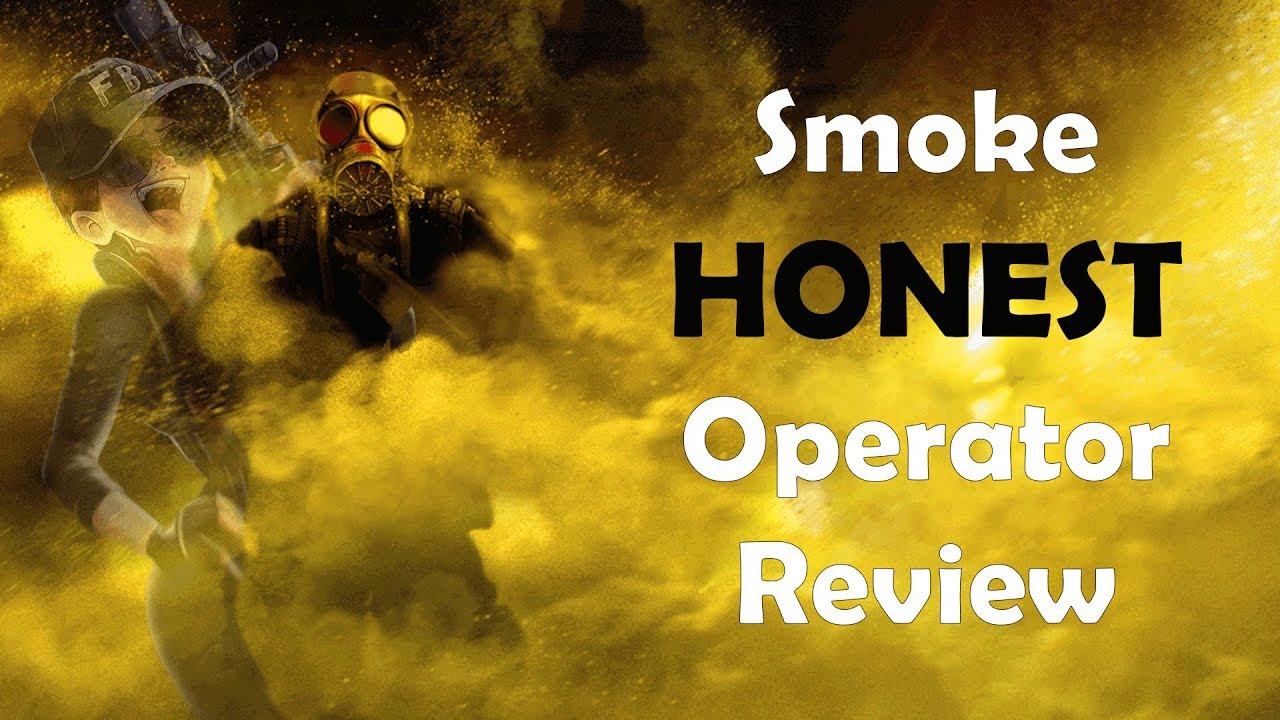 Smoke HONEST Operator Review - Rainbow Six Siege