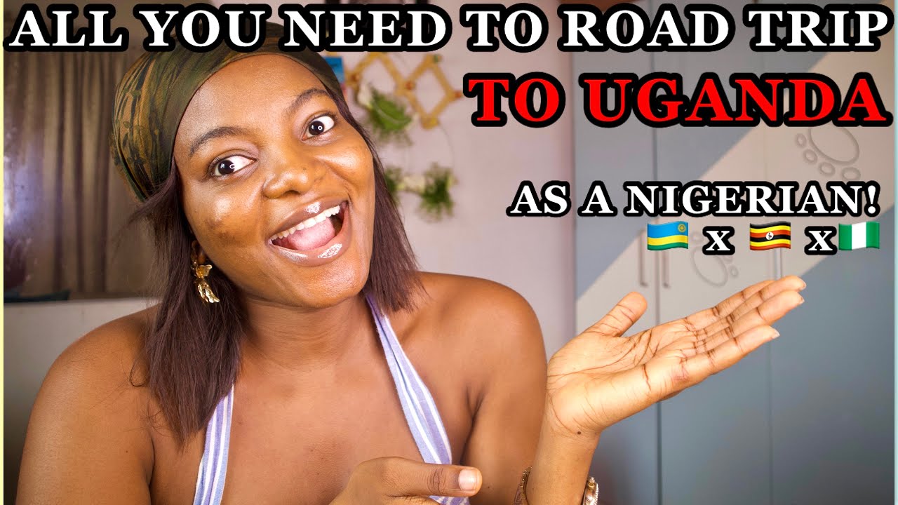 How much it will cost you to Road trip From Rwanda to Uganda and the Required Documents Needed!