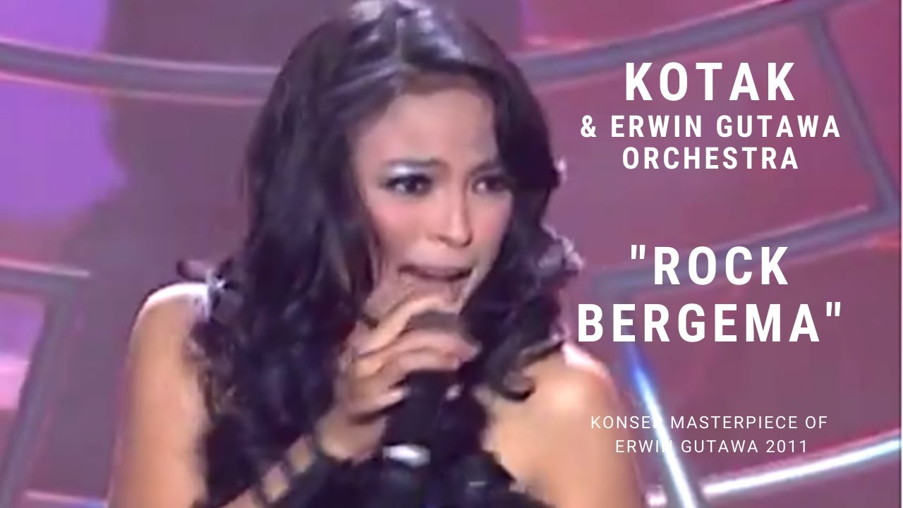 KOTAK - Rock Bergema (Konser 'Masterpiece of Erwin Gutawa' 2011)