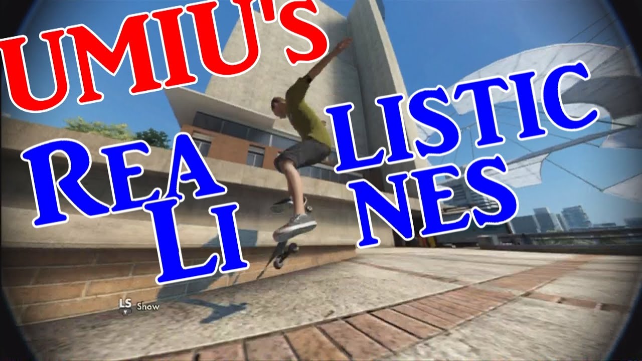 UMIU's Realistic Line #7 (Skate 3 Realistic)