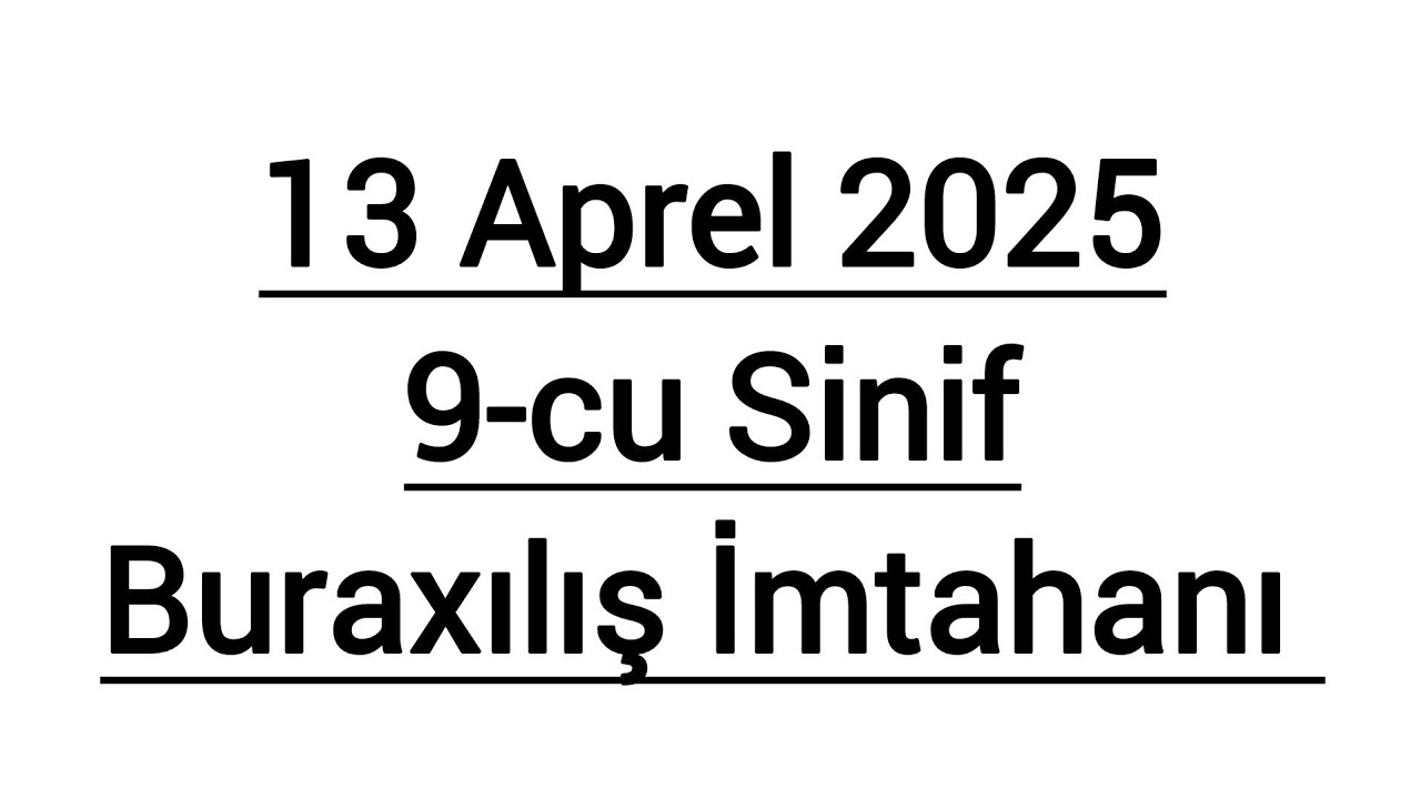 ✅️13 aprel 2025  Buraxılış İmtahanı  | 9-cu Sinif #2025tayfa