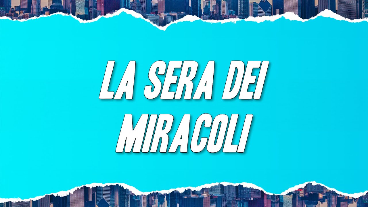 Lucio Dalla - La sera dei miracoli (Testo)