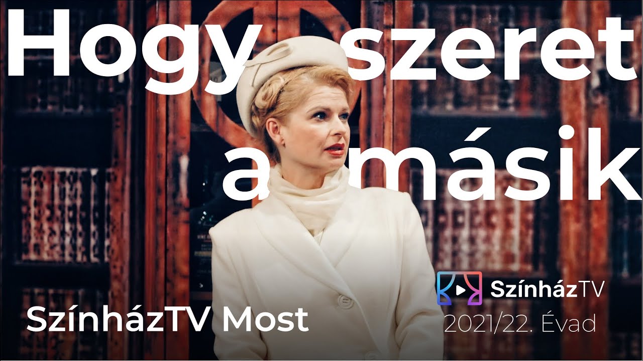 Hogy szeret a másik | SzínházTV | Előzetes