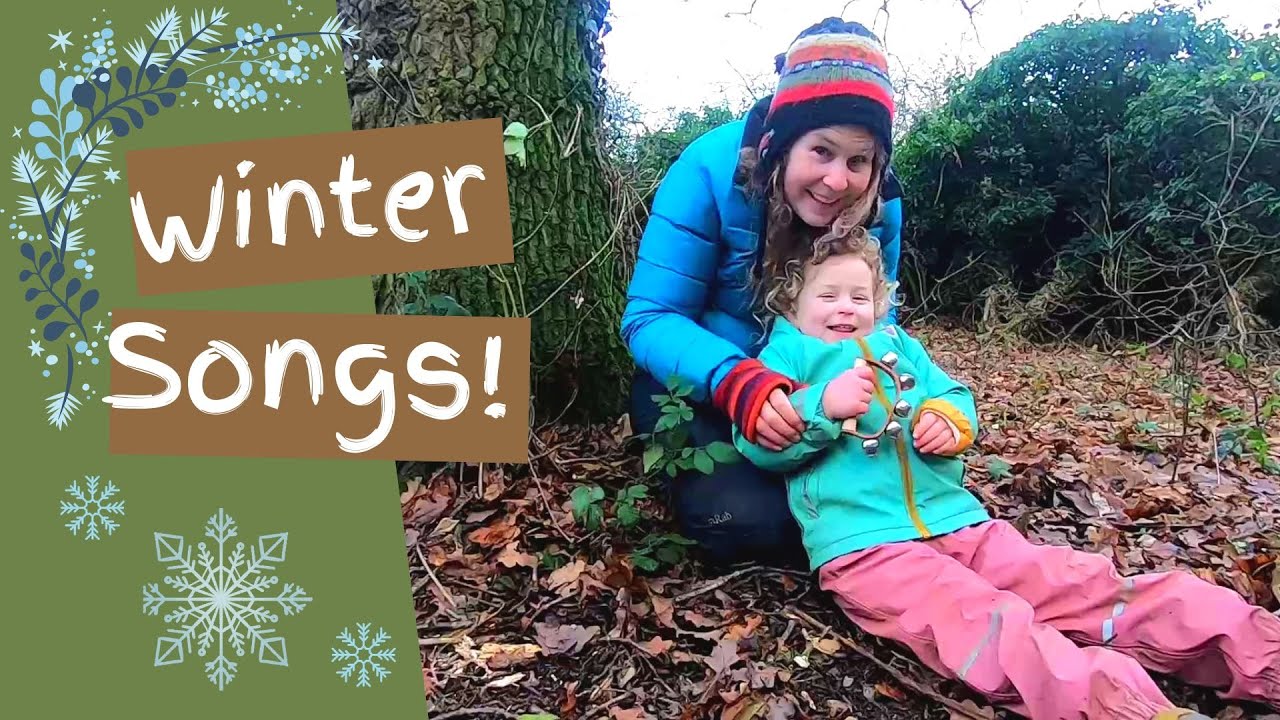Winter Songs for Forest School - 3 Songs Celebrating Nature