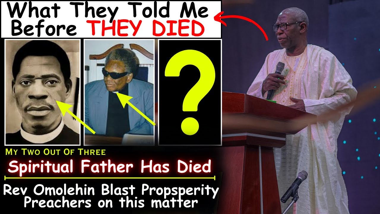Rev Omolehin BLASTS Prosperity Preachers & Reveals What His Spiritual Fathers Warned Before Dying