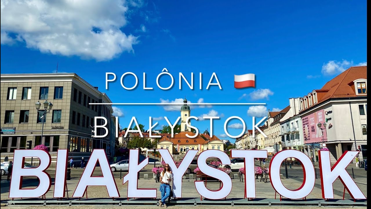 POLÔNIA 🇵🇱 - BIAŁYSTOK