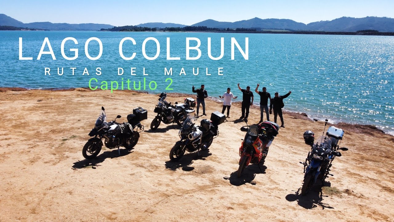 LAGO COLBUN  Capitulo 2 rutas del MAULE