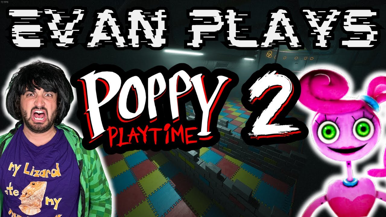 Evan Plays: Poppy Playtime! - Chapter 2