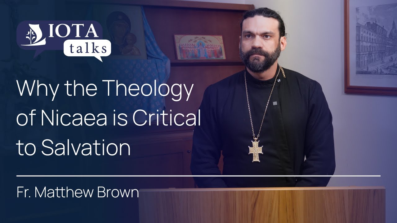 Why the Theology of Nicaea is Critical to Salvation