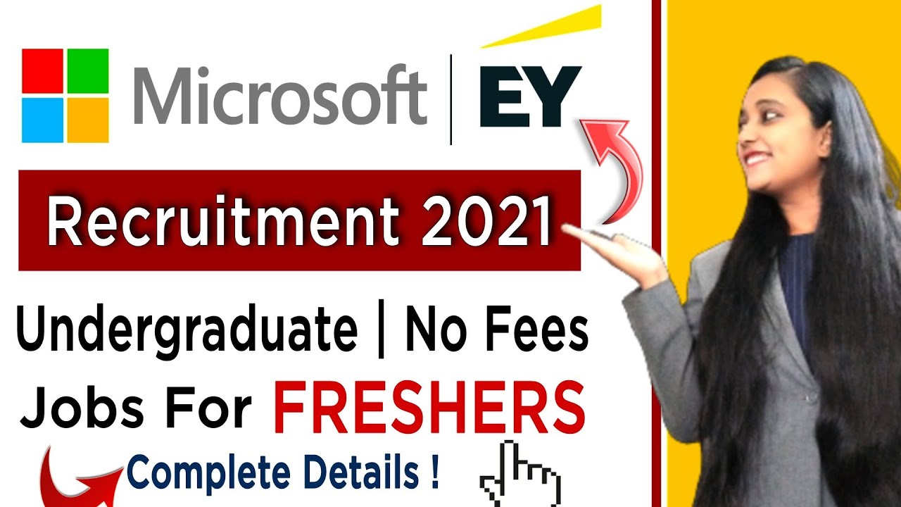 Microsoft Recruitment 2021| Ey Recruitment 2021 | Fresher Jobs | Microsoft Jobs For Freshers |  MNC