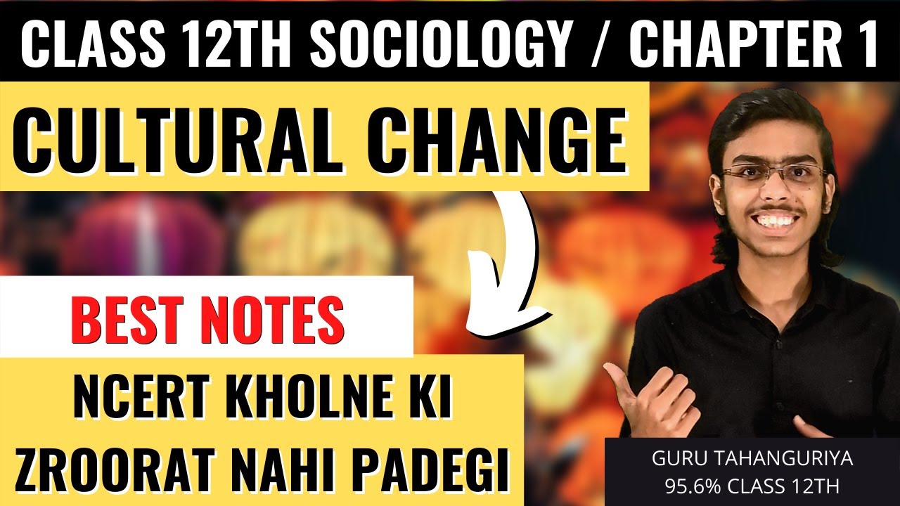 Cultural Change Class 12 Sociology NCERT Explanation in Hindi | Best Notes
