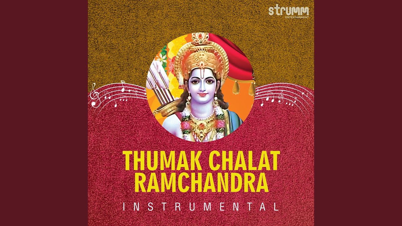 Thumak Chalat Ramchandra (Instrumental)