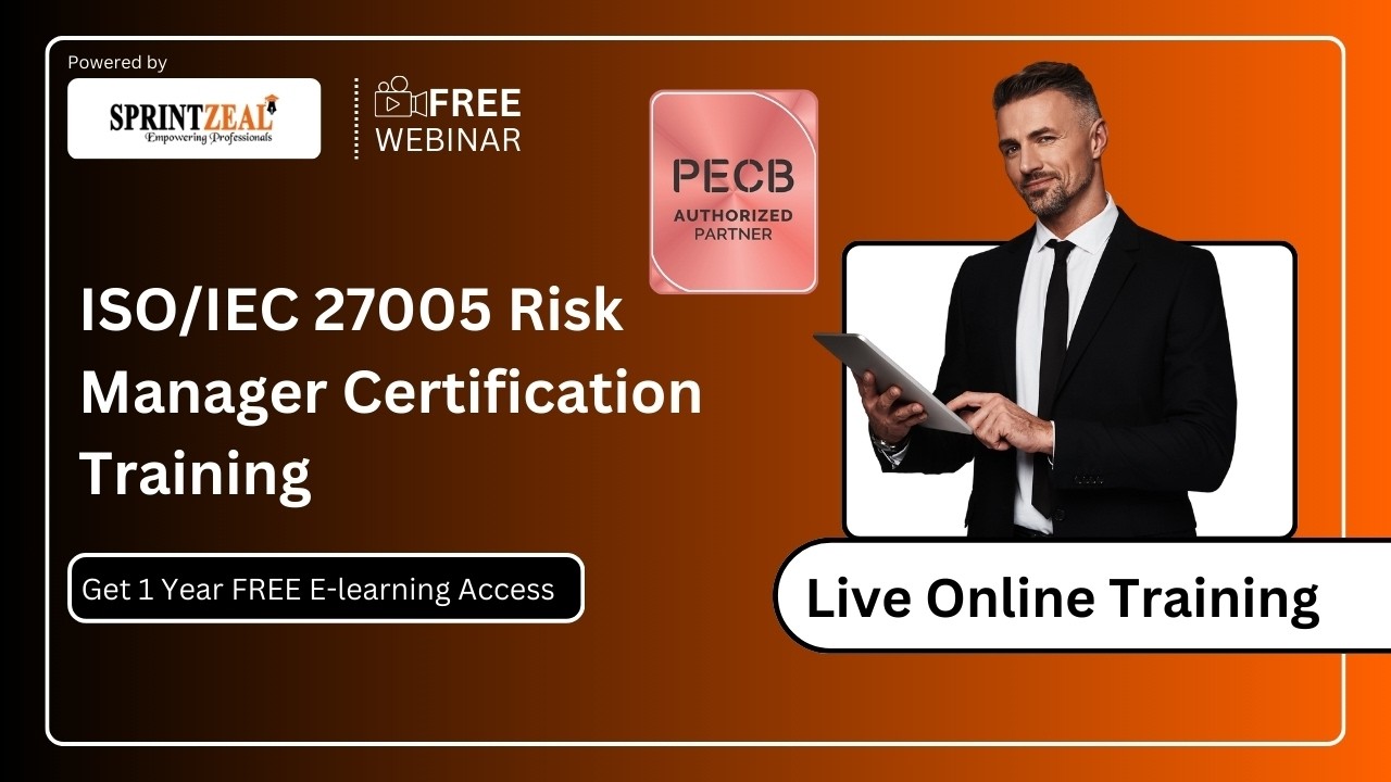 FREE ISO/IEC 27005 Risk Manager Course | Information Security Risk Management | Sprintzeal