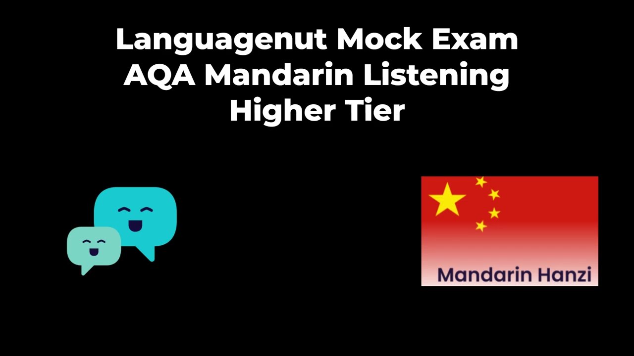 Languagenut Mock Exam AQA Mandarin Listening Higher Tier