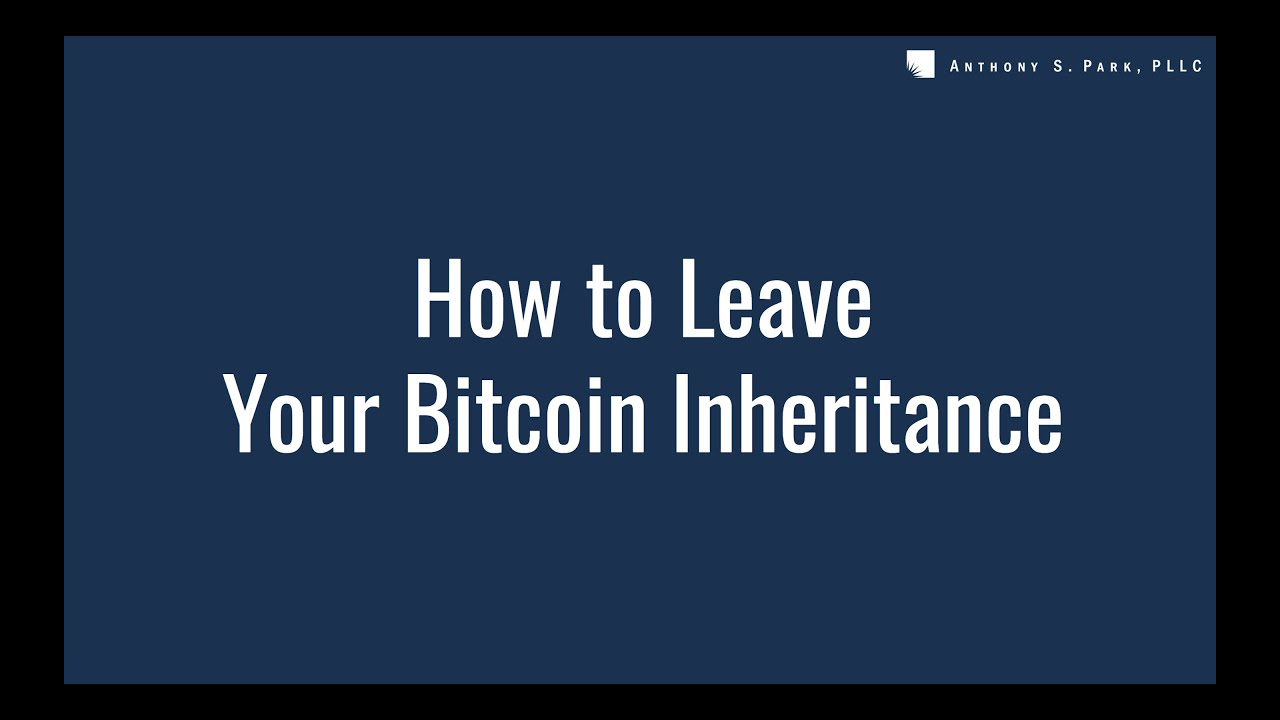 How to Leave Your Bitcoin Inheritance - Anthony Park - Adopting Bitcoin Day 2 - Workshop 3