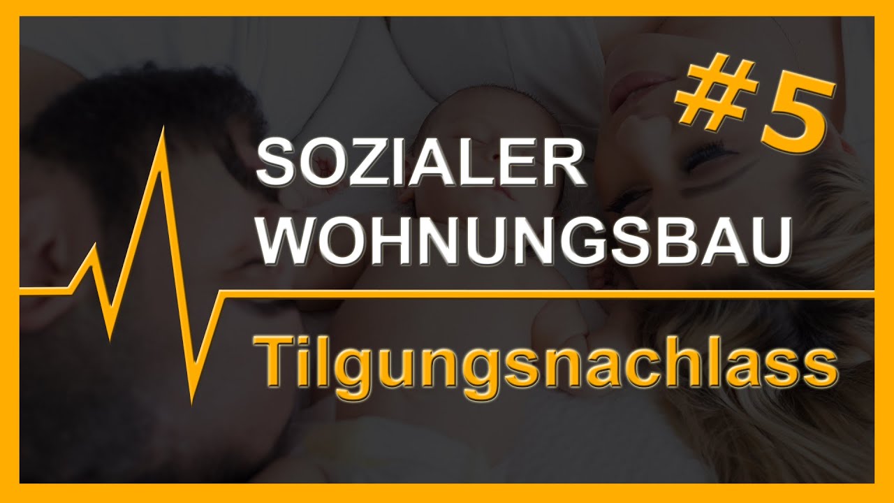 # 5 Sozialer Wohnungsbau | Tilgungsnachlass