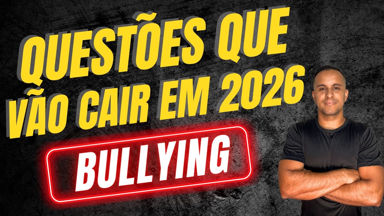 🔥 AS QUESTÕES MAIS COBRADAS EM 2025 SOBRE A LEI 13.185/2015 (LEI DE ENFRENTAMENTO AO BULLYING)