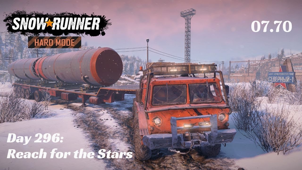 SnowRunner Hard Mode - R07 E70 - Reach for the Stars