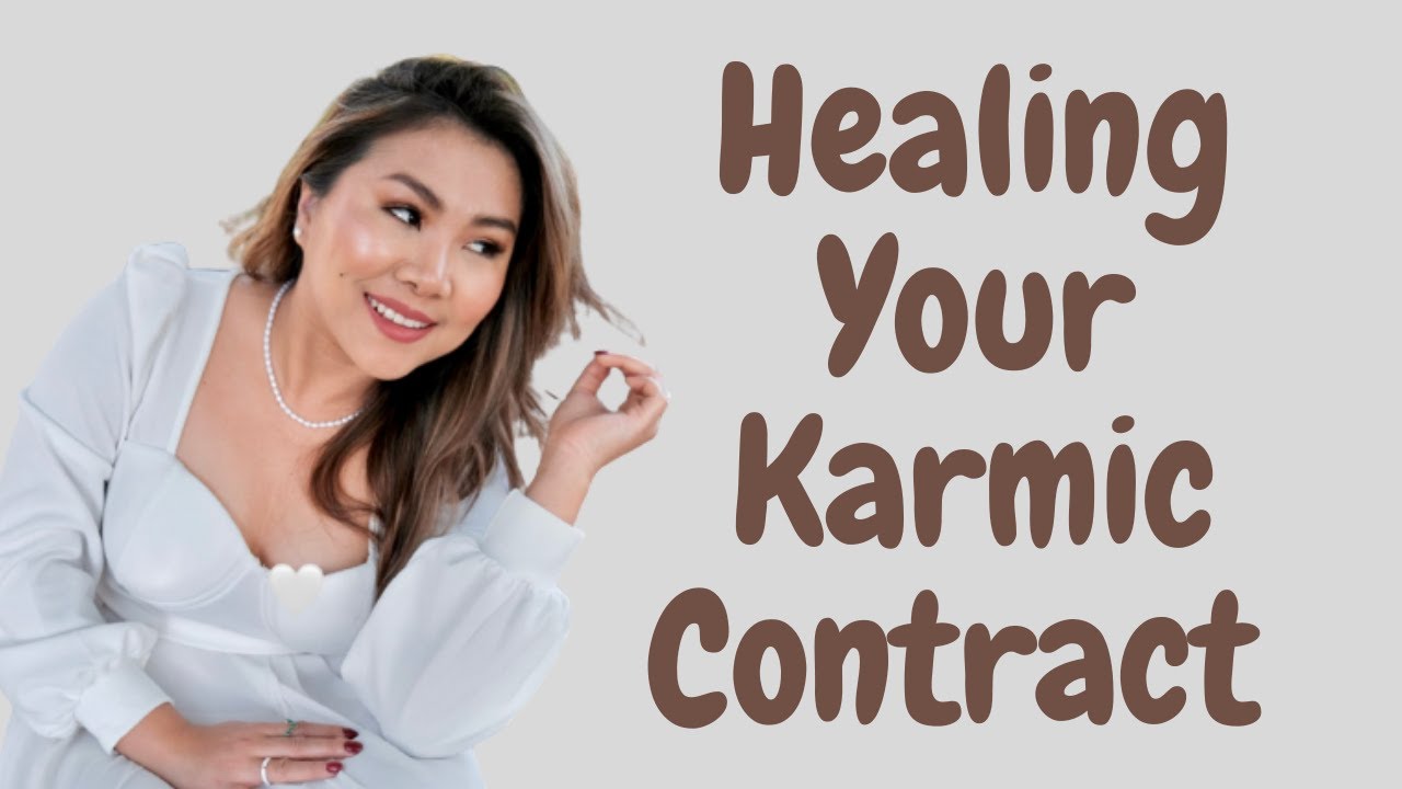 Healing Your Karmic Contract