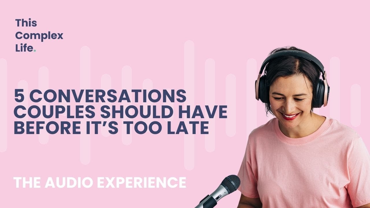 5 Conversations Couples Should Have Before It’s Too Late