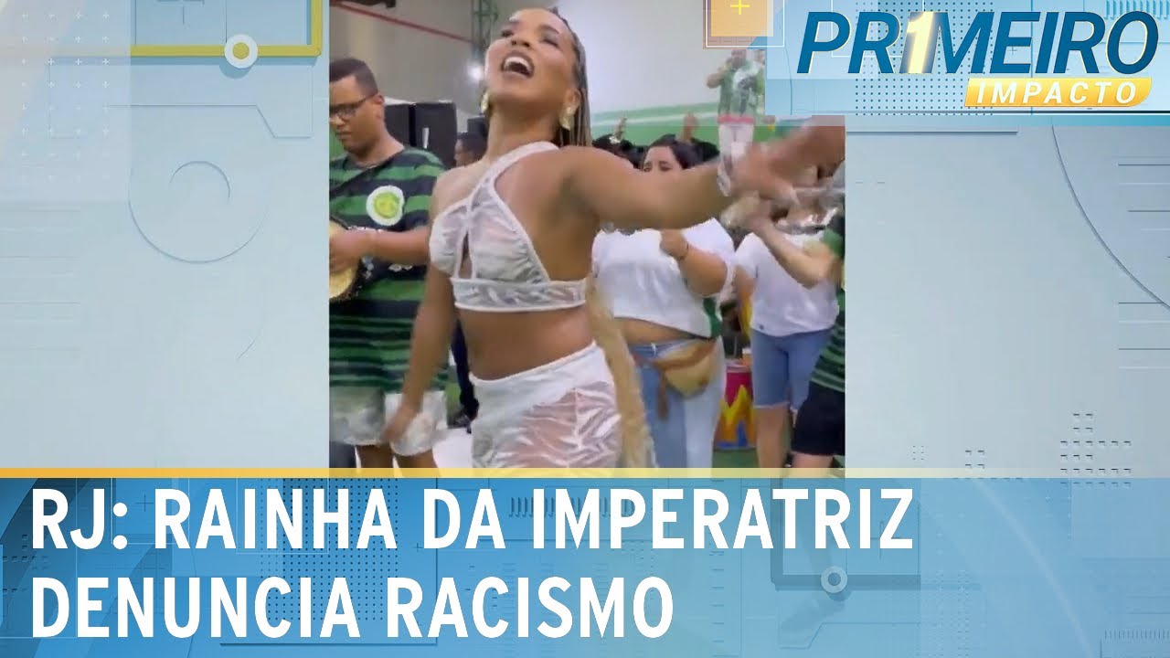 Racistas atacam rainha de escola campeã do carnaval do Rio de Janeiro | Primeiro Impacto (27/09/23)