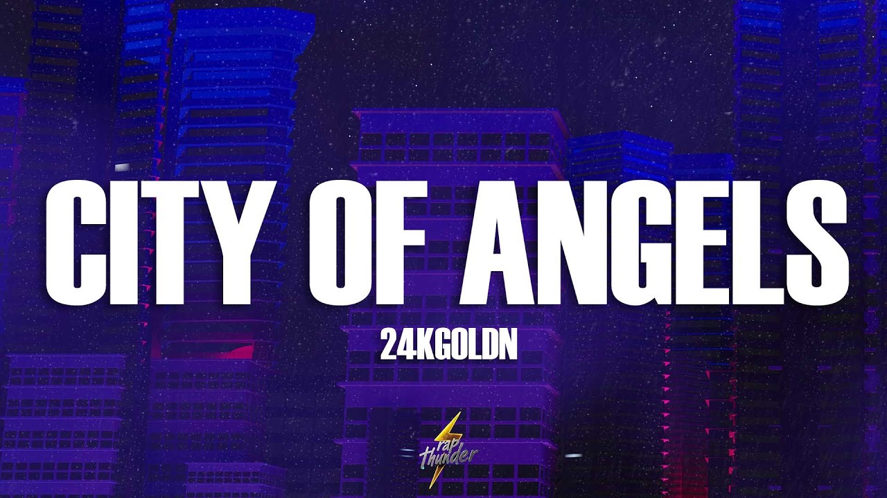 24KGoldn - City Of Angels (Lyrics)