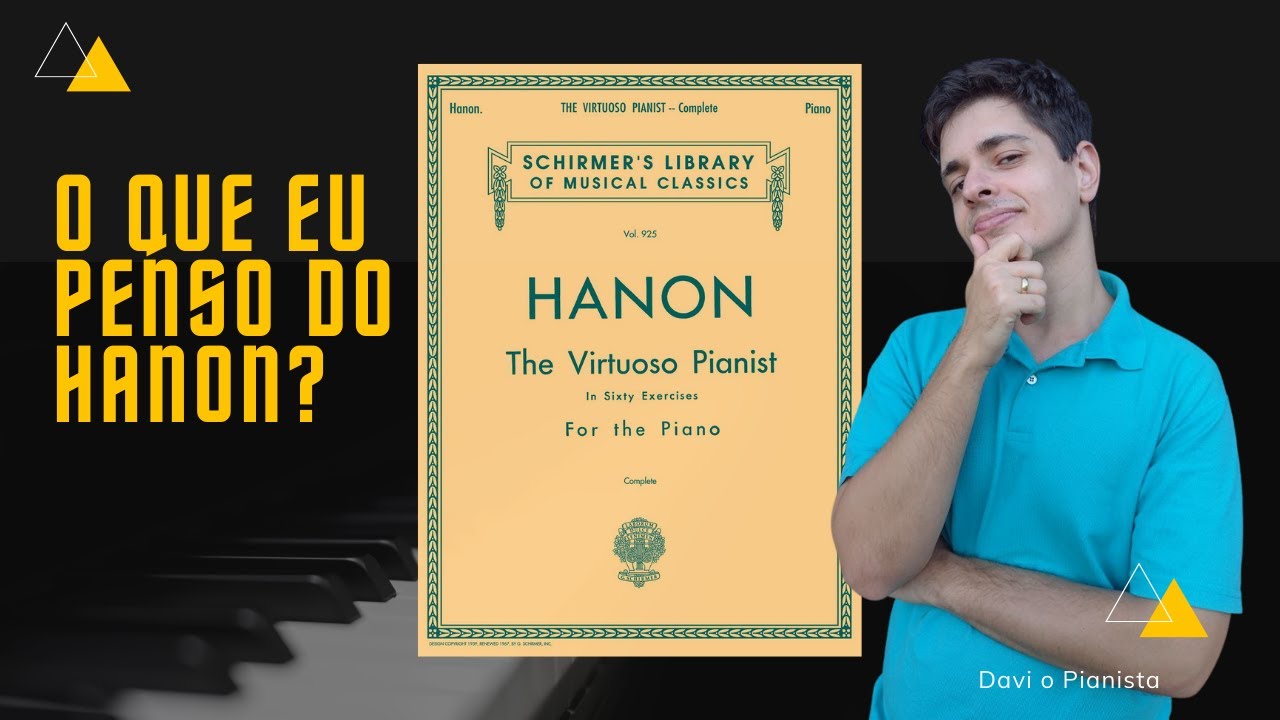 O que eu acho do Método Hanon?     |    Davi o Pianista