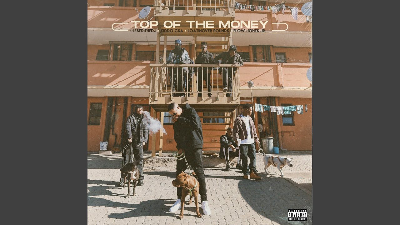 Top Of The Money (feat. Kiddo CSA, Loatinover Pounds & Flow Jones Jr.)