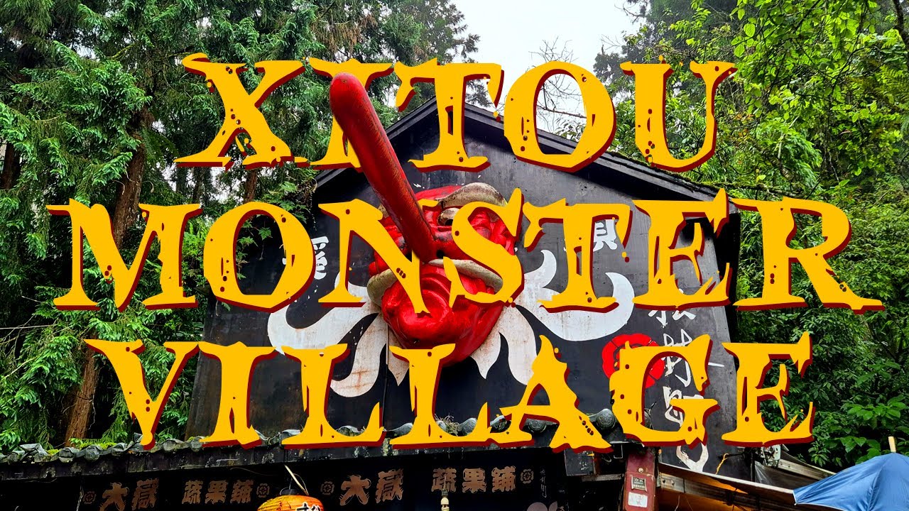 XITOU MONSTER VILLAGE