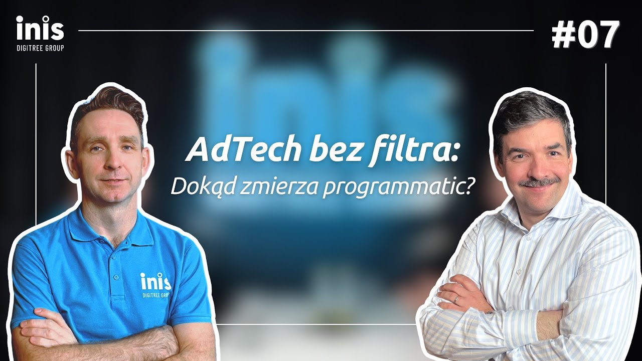 AdTech bez filtra: dokąd zmierza programmatic 🔍 ROI - Rozmowy o Internetach #07
