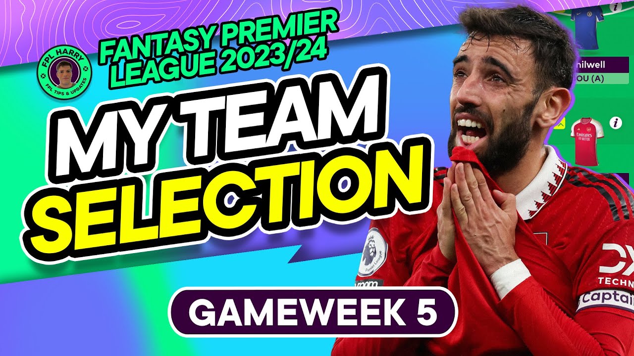 MY FPL GW5 TEAM SELECTION | How do I get Son into my team… | Fantasy Premier League Tips 2023/24