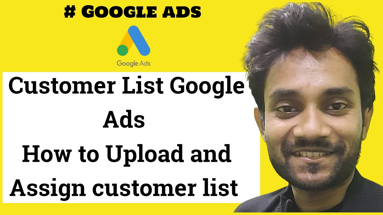 Customer List Google Ads | How to Upload and assign customer list in campaign or ad group