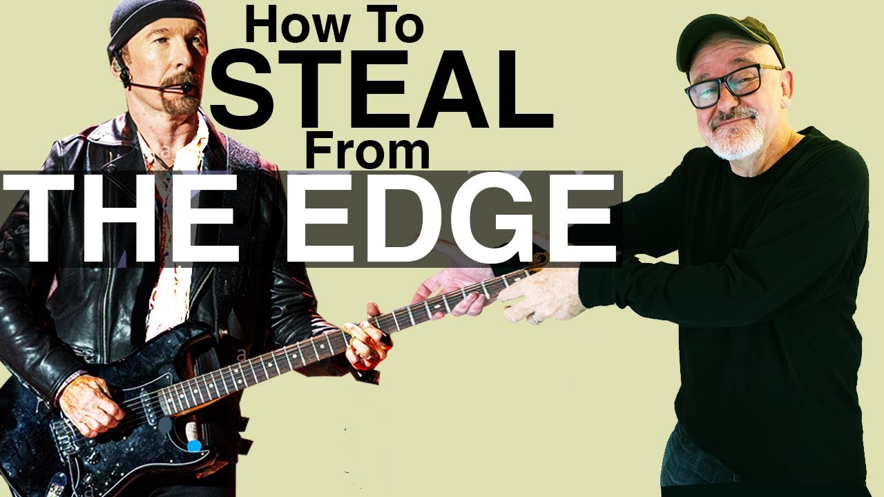 The Edge | Укради у лучших | Сделай сам | U2 | Ретт Шулл | Тим Пирс | Урок игры на гитаре