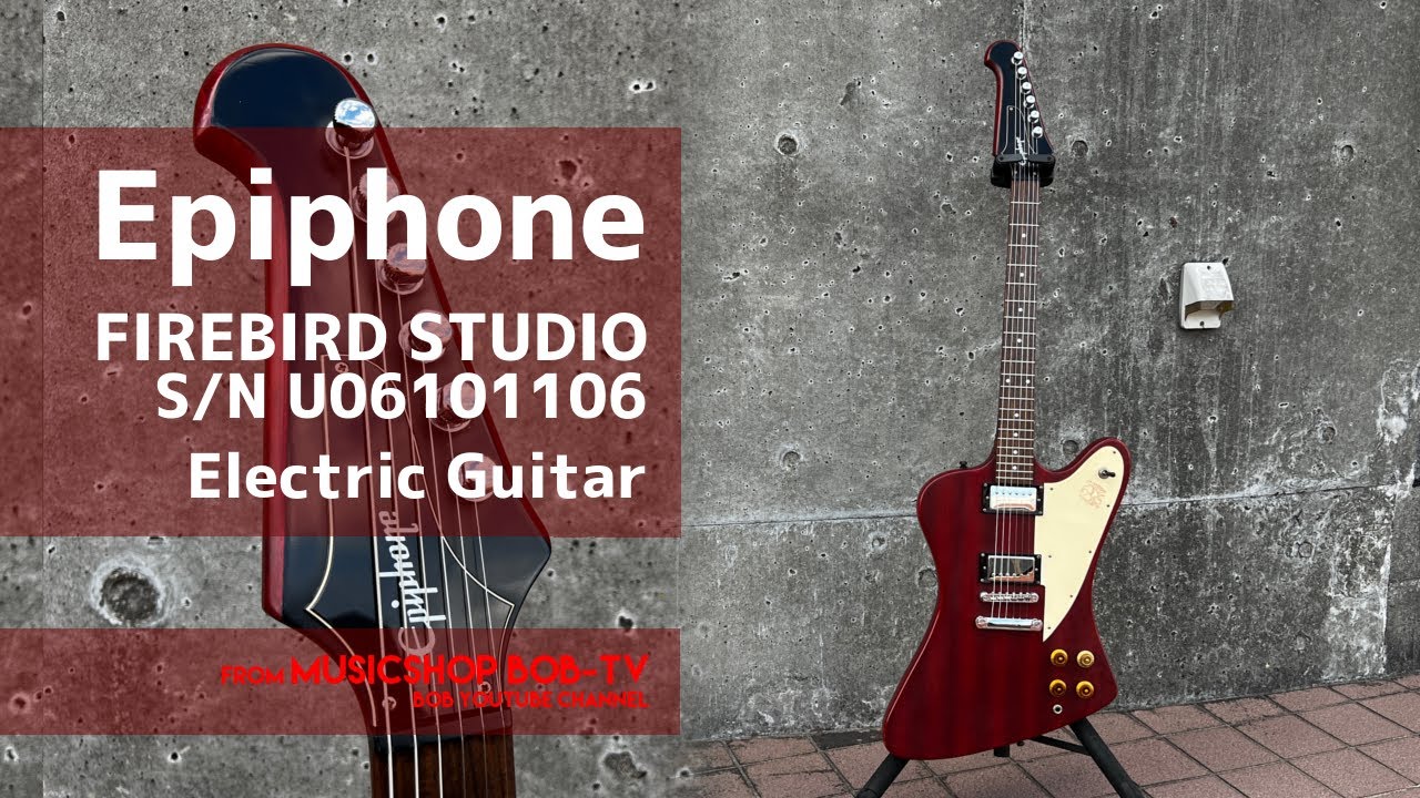 Epiphone Firebird Studio S/N U06101106【商品紹介】エレキギター《売却済》#Epiphone #エピフォン #firebird #鹿嶋市 #ボブ楽器店