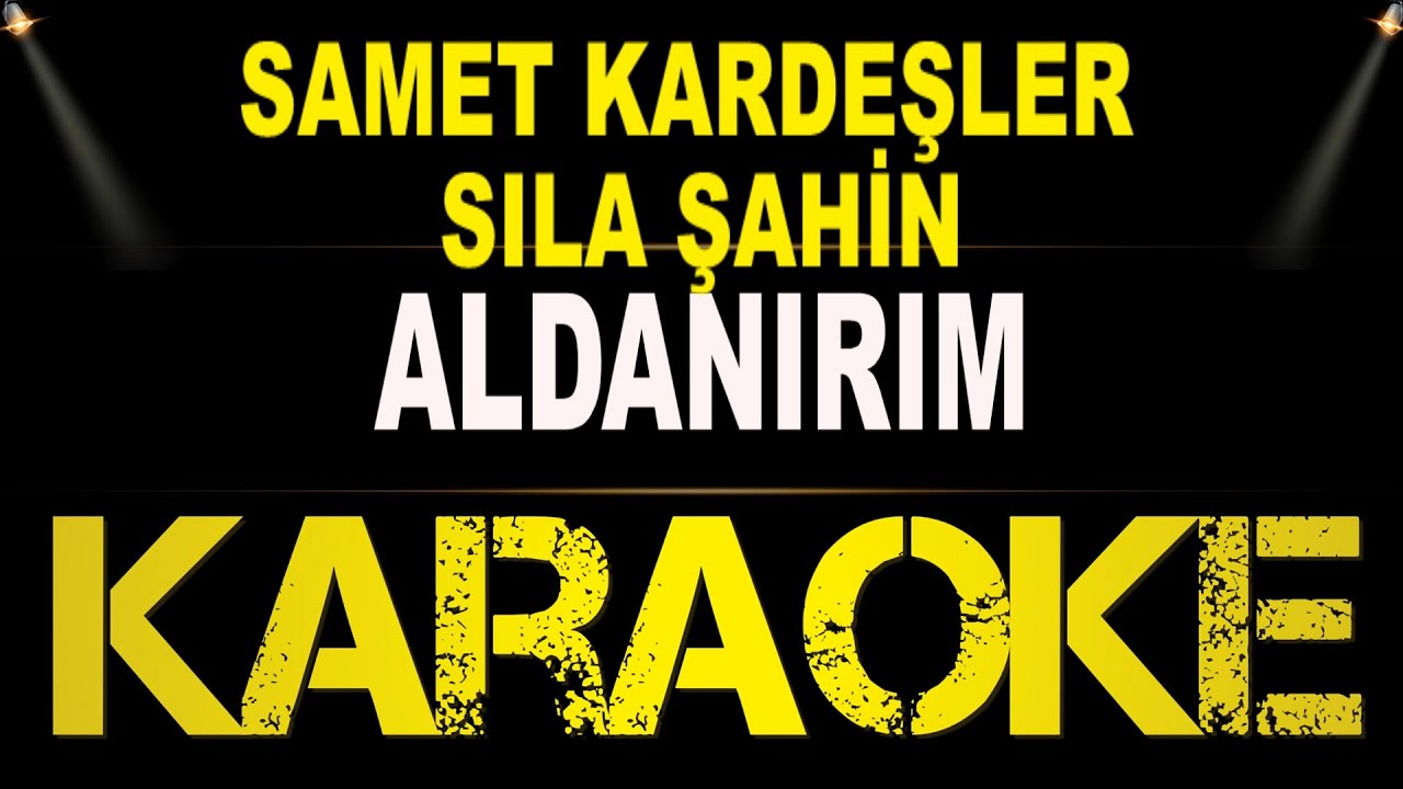 Samet Kardeşler & Sıla Şahin - Aldanırım / Karaoke / Md Altyapı / Cover / Lyrics / HQ