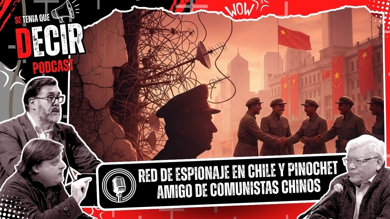 ¿LA IZQUIERDA EN PROBLEMAS? Red de espionaje en Chile y Pinochet amigo de comunistas chinos