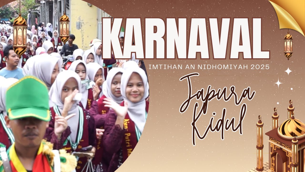 KARNAVAL BA'DAL IMTIHAN ANNIDHOMIYAH 2025