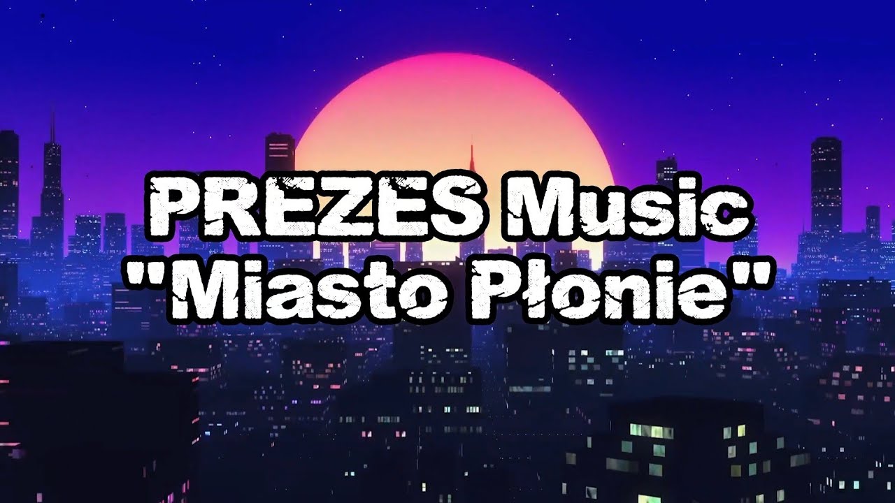 PREZES Music ''Miasto Płonie'' ☆Nowość 2026☆