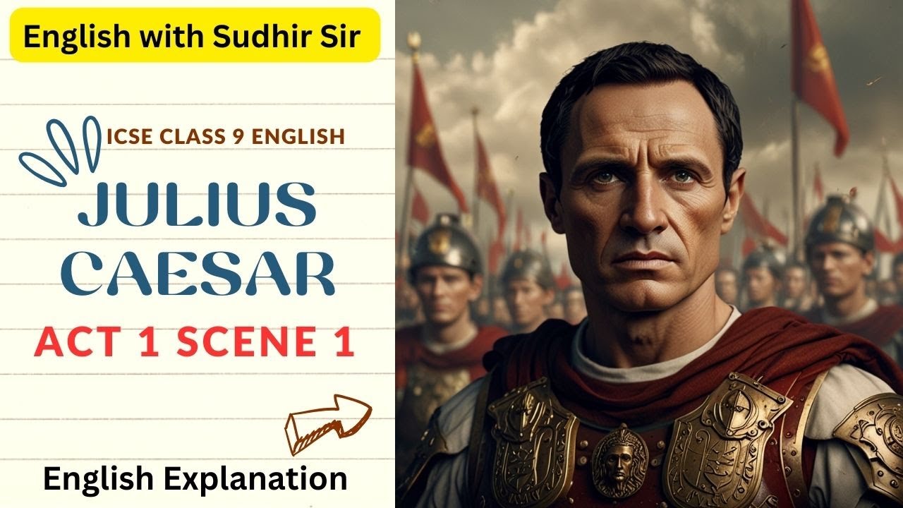 Julius Caesar Act 1 Scene 1 - Explained in English | ICSE Class 9 | English with Sudhir Sir | SWS