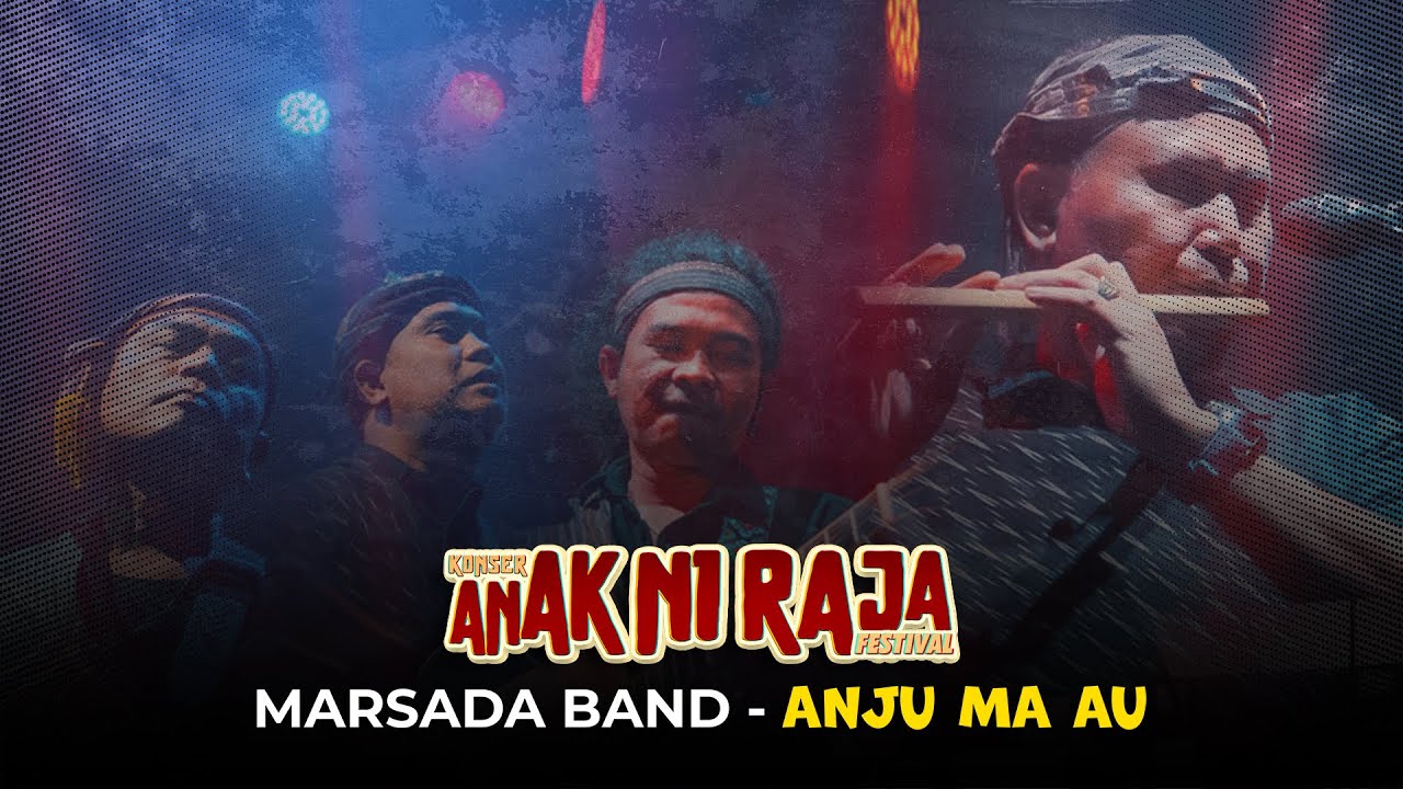 MARSADA BAND - ANJU MA AU (Live Konser Anak Ni Raja Festival 2025)