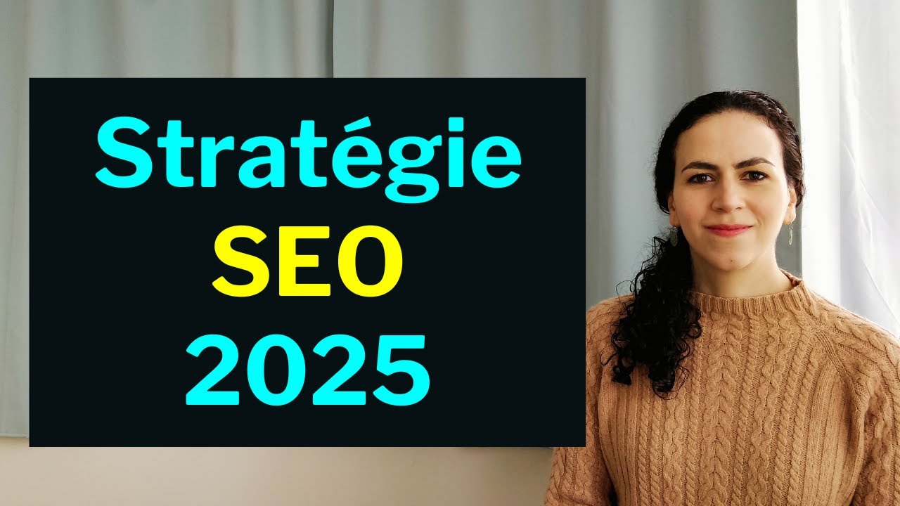 Stratégie SEO 2025