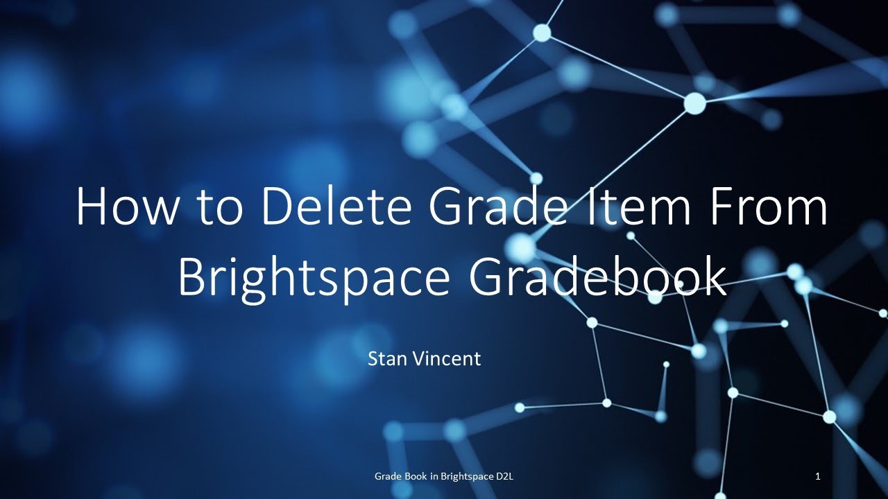 How to delete a grade item in bright space in D2L if the option is greyed out