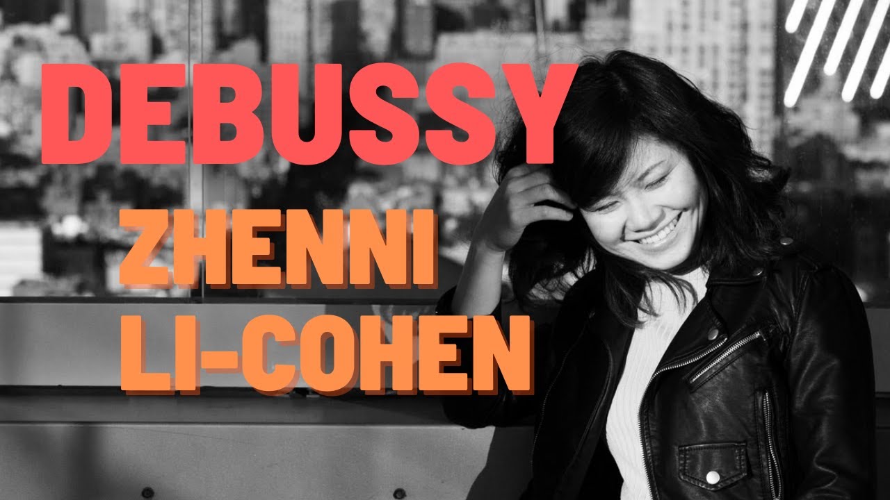 Debussy - Selections from Pr&eacute;ludes, Book II & Images II | Zhenni Li-Cohen, piano