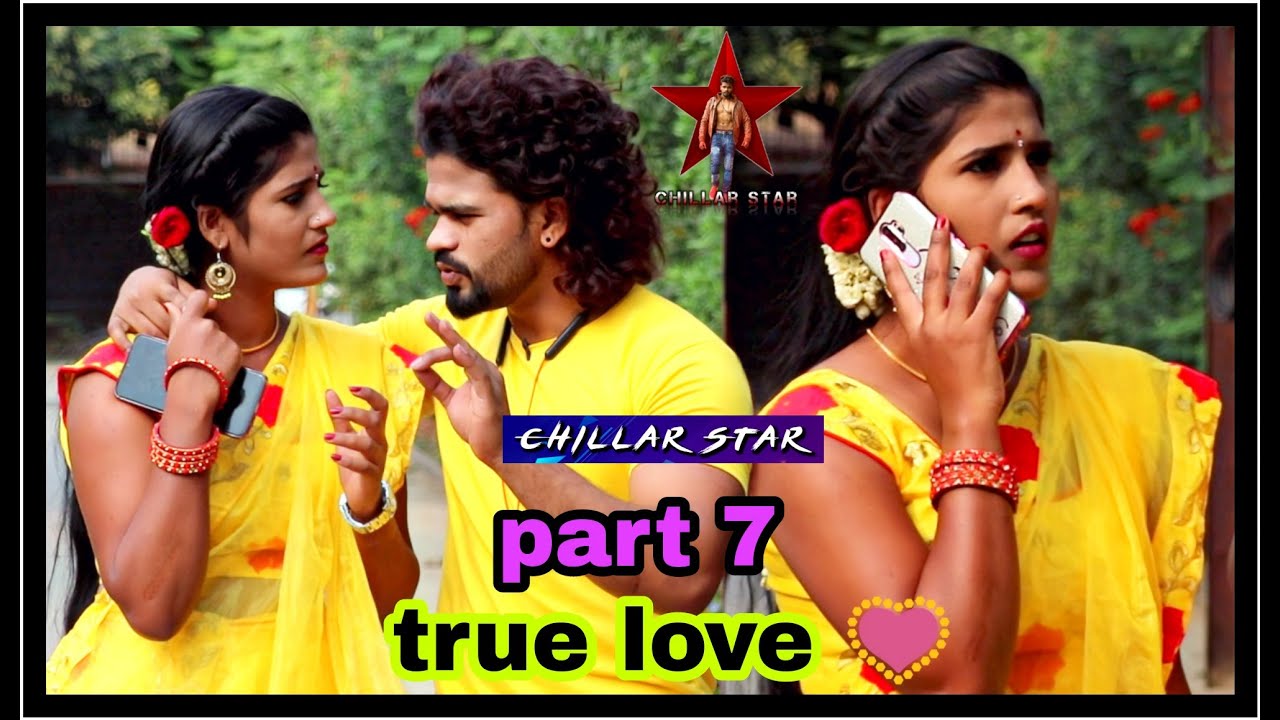 Chillar Star ⭐ || True love ❤️ || part 7 || Love proposal 💟 || 2021