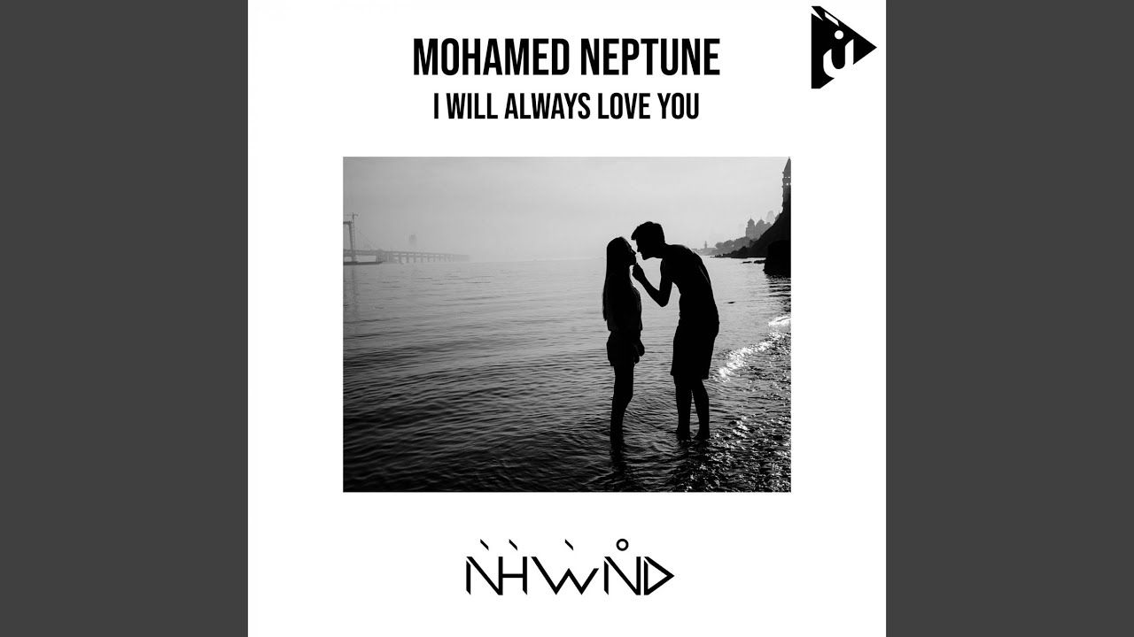 I Will Always Love You (Original Mix)