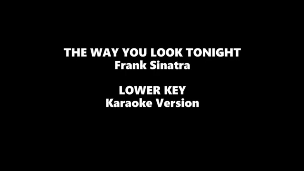 The Way You Look Tonight Frank Sinatra Karaoke Version Lower Key C