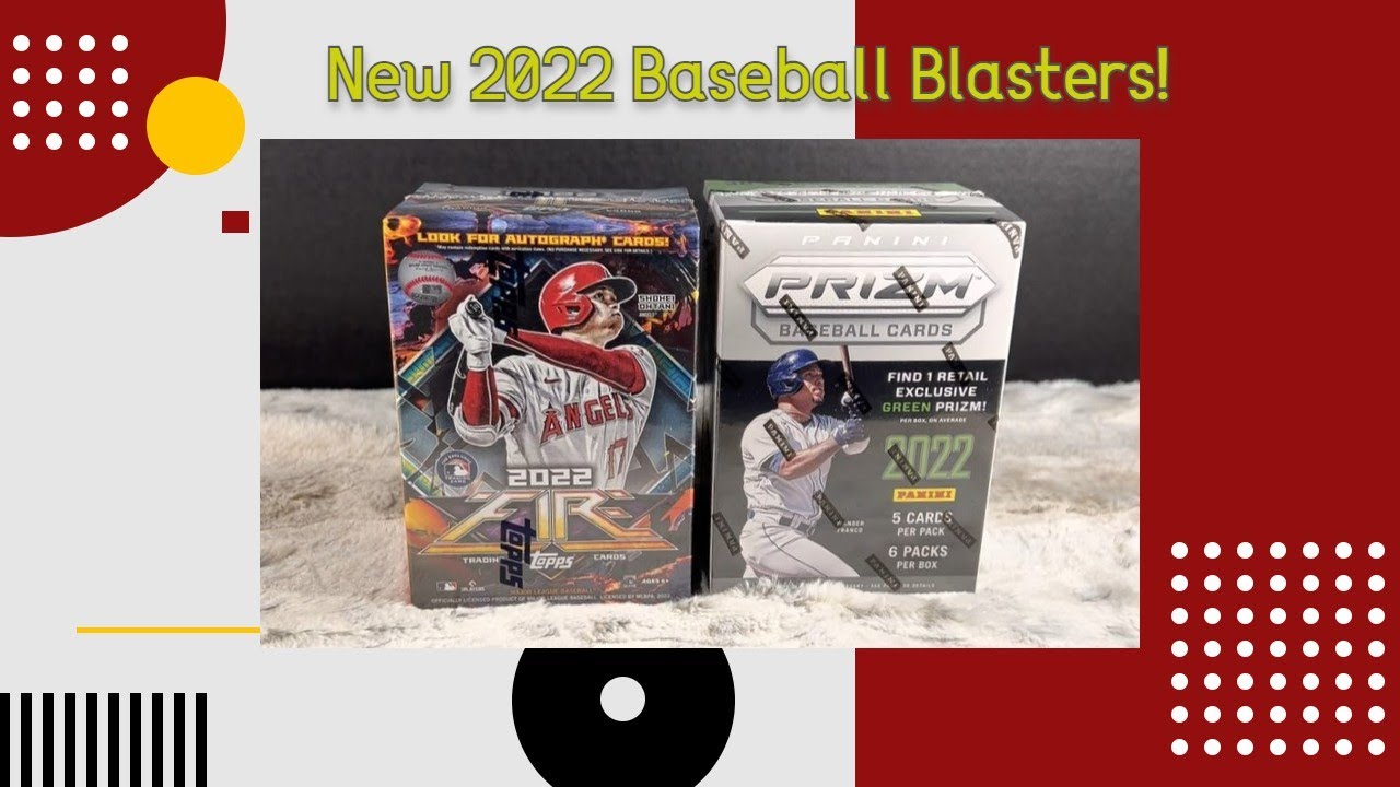 Two New Baseball Products: 2022 Topps Fire & 2022 Prizm Blasters