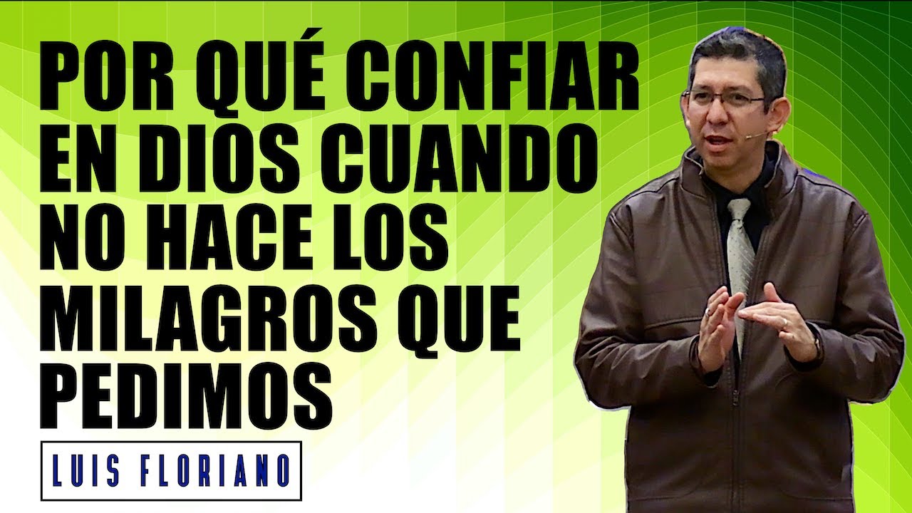 Por qué confiar en Dios cuando no hace los milagros que pedimos